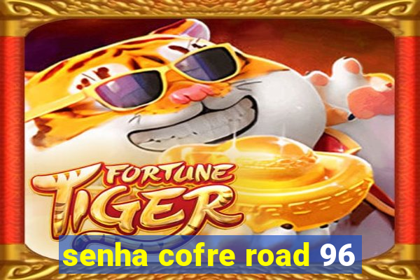 senha cofre road 96